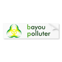 biohazard flower 1, bayou polluter bumper stickers