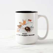 Biology Is A Very Organized Discipline Coffee Mugs