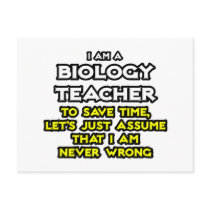 Biology Teacher...Assume I Am Never Wrong