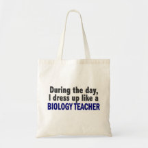 Biology Teacher During The Day Canvas Bags