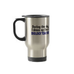 Biology Teacher During The Day Mugs