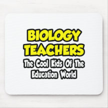 Biology Teachers...Cool Kids of Edu World Mousepads