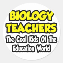 Biology Teachers...Cool Kids of Edu World Round Sticker