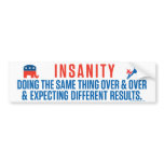 Bipartisan Insanity Bumper Sticker