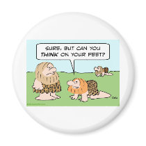 biped caveman think on feet magnet