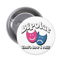 Bipolar: That's How I Roll Pin