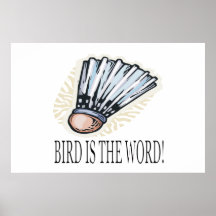 Bird Is The Word Print