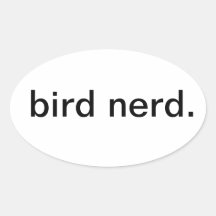 bird nerd. stickers