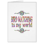 Bird Watching is My World Card