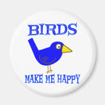 Birds Make Me Happy Fridge Magnet