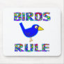 BIRDS RULE MOUSE PADS