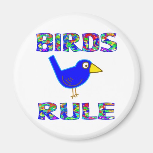 BIRDS RULE REFRIGERATOR MAGNETS