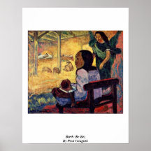 Birth (Be Be) By Paul Gauguin Poster