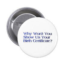 birth certificate question pinback buttons