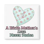 Birth Mothers Love Never Fades Magnets