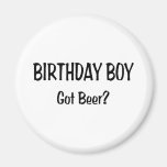 Birthday Boy Got Beer Refrigerator Magnets