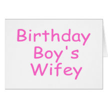 Birthday Boy's Wifey Card