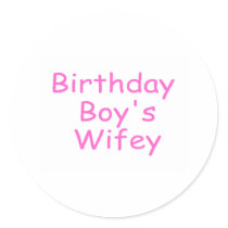 Birthday Boy's Wifey