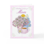 Birthday card flowers for Mom, Mom Birthday