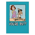 Birthday Card: You’re 35? That must frost your ass