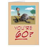Birthday Card: You’re 60? No wonder you’re draggin