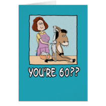 Birthday Card: You’re 60? That must frost your ass