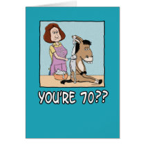 Birthday Card: You’re 70? That must frost your ass