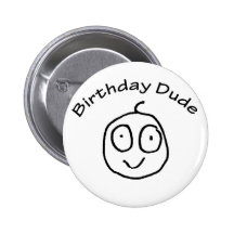Birthday Dude Fun Tee Pinback Button