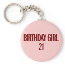 Birthday Girl 21 Key Chain