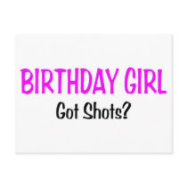 Birthday Girl Got Shots Postcard