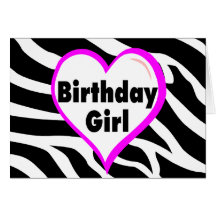 Birthday Girl (Heart Zebra Stripes) Greeting Cards