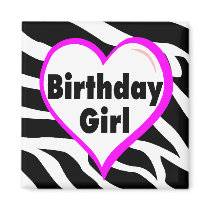 Birthday Girl (Heart Zebra Stripes) Magnets