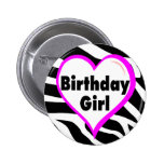 Birthday Girl (Heart Zebra Stripes) Pins