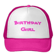 Birthday Girl Trucker Hats