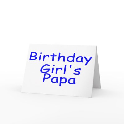 Birthday Girl's Papa by CelebrationZazzle