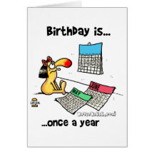 Birthday is... Once a Year Cards
