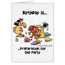 Birthday is... Preparation For The Party Cards