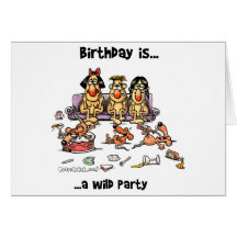 Birthday is... Wild Party Card