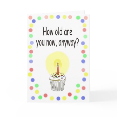 Birthday Paper Greeting Card Getting Older Funny by icansketchu