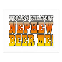 Birthday Parties Worlds Greatest Nephew Beer Me Post Cards