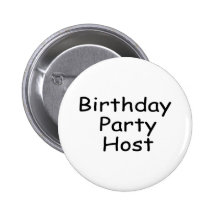 Birthday Party Host Pinback Button