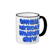 Birthday Spanking Crew Gifts Mug