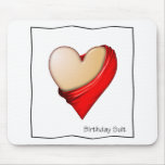 Birthday Suit-HEART Mousepad