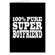 Birthdays Christmas : 100% Pure Super Boyfriend Greeting Cards