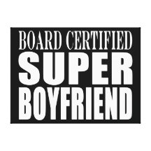 Birthdays Parties Board Certified Super Boyfriend Gallery Wrap Canvas