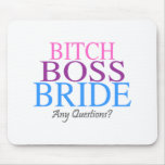 Bitch Boss Bride Any Questions? 2 Mouse Pad