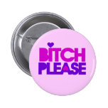 Bitch Please Buttons
