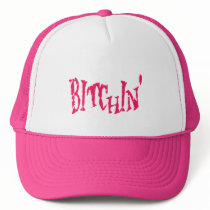 BITCHIN'