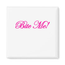 Bite Me Design Refrigerator Magnet