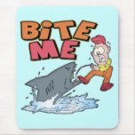 Bite Me Fishing T-shirts and Gifts Mouse Pad